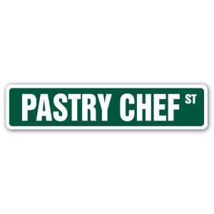  PASTRY CHEF Street Sign baker cakes pastries cookie bread 