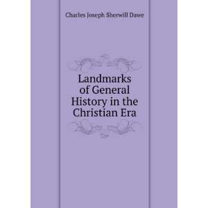   History in the Christian Era Charles Joseph Sherwill Dawe Books