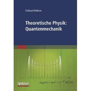   Physik Quantenmechanik  Eckhard Rebhan Bücher