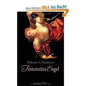 Tintorettos Engel Roman  Melania G. Mazzucco, Birte 