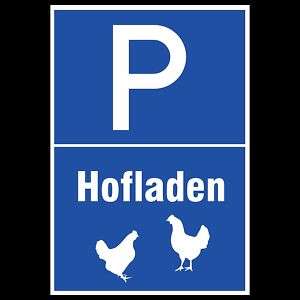 Parkplatz Schild Hofladen (1043)  