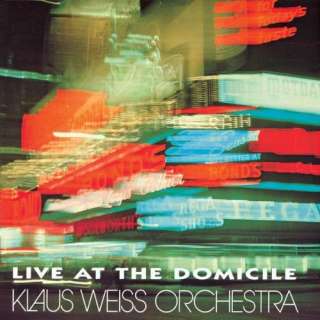 Live At The Domicile Klaus Weiss Orchestra