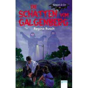 Die Schatten vom Galgenberg  Regina Rusch Bücher