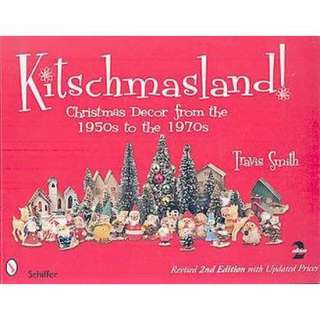 Kitschmasland (Christmas Decor from the 1950s to the 1970s) (Revised 