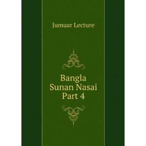  Bangla Sunan Nasai Part 4 Jumuar Lecture Books