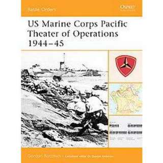Us Marine Corps Pacific Theater Of Operations, 1944 45 (Paperback 