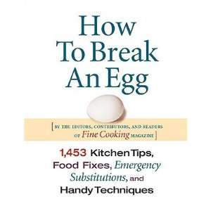   Food Fixes, Emergency Substitutions, and Handy Techniques [HT BREAK AN