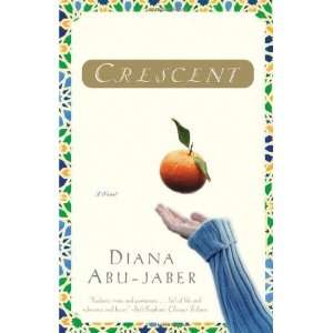  Crescent A Novel [Paperback] Diana Abu Jaber Books