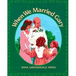 When We Married Gary by Anna Grossnickle Hines ( Hardcover   Mar 