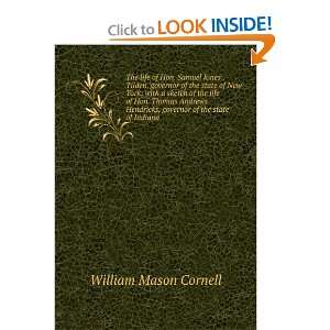  The Life of Hon Samuel Jones Tilden William Mason Cornell Books