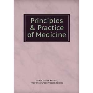   of Medicine. Frederick Greenwood Snelling John Charles Peters  Books