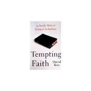   Faith An Inside Story of Political Seduction David Kuo Books