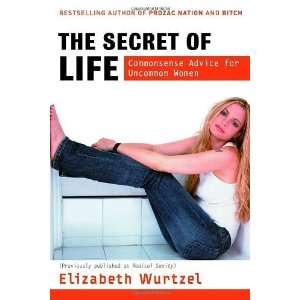   Advice for the Uncommon Woman [Paperback] Elizabeth Wurtzel Books