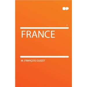  France M. (François) Guizot Books