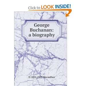 George Buchanan a biography D 1855 1927 Macmillan  Books