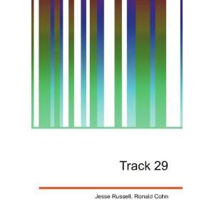  Track 29 Ronald Cohn Jesse Russell Books