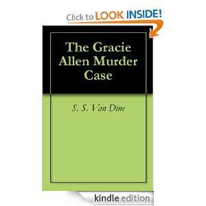 The Gracie Allen Murder Case S. S. Van Dine  Kindle Store