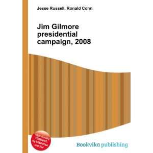  Jim Gilmore presidential campaign, 2008 Ronald Cohn Jesse 