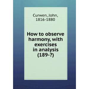   , with exercises in analysis (189 ?) John, 1816 1880 Curwen Books