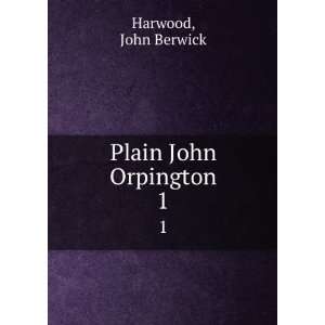  Plain John Orpington. 1 John Berwick Harwood Books
