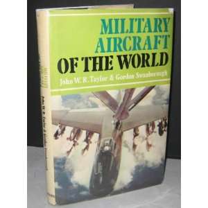   Aircraft of the World John W. R. and Gordon Swanborough Taylor Books