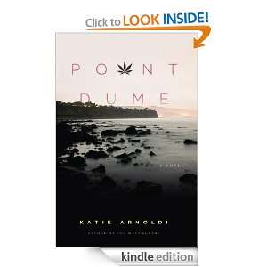 Point Dume A Novel Katie Arnoldi  Kindle Store