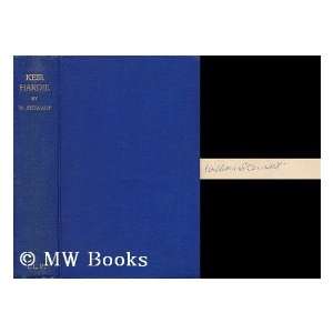  J. Keir Hardie  a biography / by William Stewart ; with 
