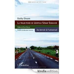 La trajectoire de Léopold Sédar Senghor  Du terroir à luniversel 