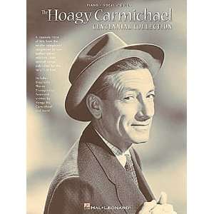  The Hoagy Carmichael Centennial Collection   Piano/Vocal 