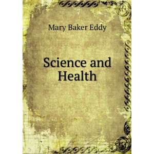  Science and Health Eddy Mary Baker Books