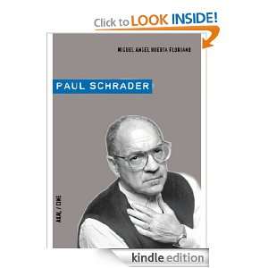 Paul Schrader (Spanish Edition) Miguel Ángel Huerta Floriano  