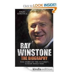 Ray Winstone The Biography. The Story of the Ultimate Screen Hard Man 