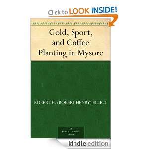   in Mysore Robert H. (Robert Henry) Elliot  Kindle Store