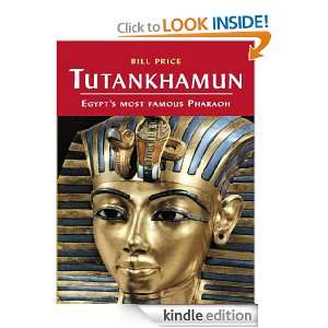 Tutankhamun Egypts Most Famous Pharoah Bill Price  