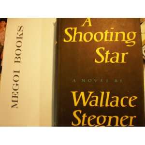  A Shooting Star. Wallace. Stegner Books
