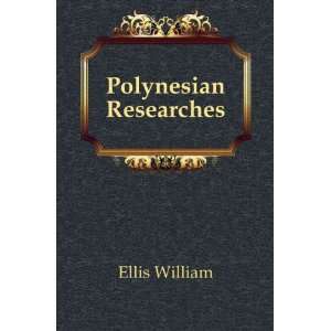  Polynesian Researches Ellis William Books