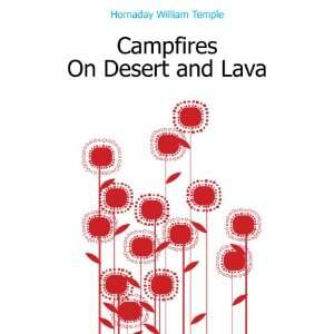   On Desert and Lava Hornaday William Temple  Books