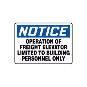  NOTICE OPERATION OF FREIGHT ELEVATOR LIMITED TO BUILDING 