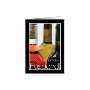  husband 100th Happy Birthday wine bottles Card Health 