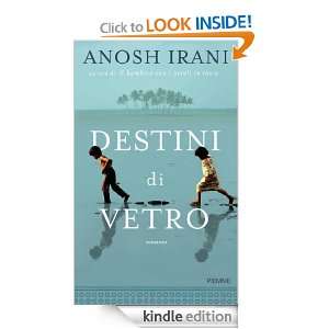 Destini di vetro (Italian Edition) Anosh Irani, A. Rusconi, V 