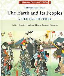 The Earth And Its Peoples by Richard W. Bulliet 2006, Hardcover 