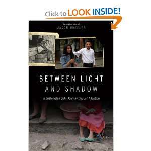   Shadow A Guatemalan Girls Journey through Adoption [Hardcover] Mr