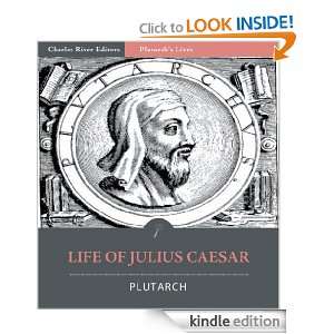 Plutarchs Lives Life of Julius Caesar [Illustrated] Plutarch 