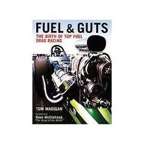  Book Fuel and Guts the Birth of Top Fuel Drag Racing 