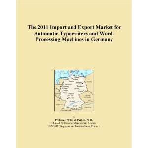 The 2011 Import and Export Market for Automatic Typewriters and Word 